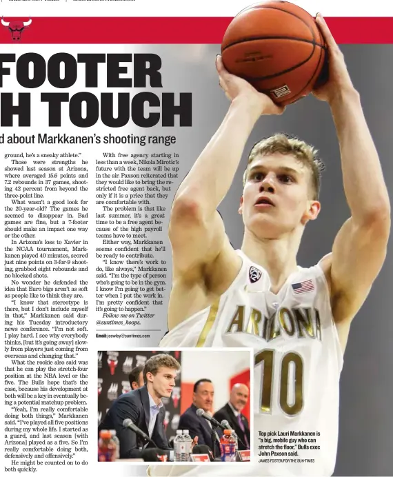  ??  ?? Top pick Lauri Markkanen is “a big, mobile guy who can stretch the floor,” Bulls exec John Paxson said. JAMES FOSTER/ FOR THE SUN- TIMES