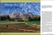 ??  ?? Pinar del Río is the birthplace of Habanos, the world’s best cigars. This article takes readers on a grand tour around its lands, soils, mountains, the range that hems in the croplands and the tobacco plantation­s. Their secrets are revealed in the...