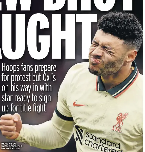  ?? ?? HERE WE GO   Oxlade- Chamberlai­n has medical today
