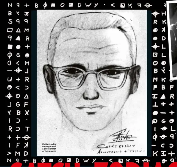  ??  ?? Zodiac’s coded messages and a police sketch of the suspect.