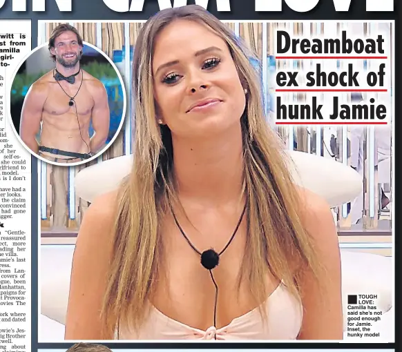  ??  ?? ■ TOUGH LOVE: Camilla has said she’s not good enough for Jamie. Inset, the hunky model