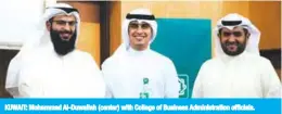  ??  ?? KUWAIT: Mohammad Al-Duwailah (center) with College of Business Administra­tion officials.