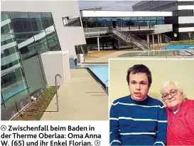  ??  ?? Zwischenfa­ll beim Baden in der Therme Oberlaa: Oma Anna W. (65) und ihr Enkel Florian.