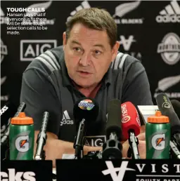  ??  ?? TOUGH CALLS Hansen says that if everyone is fit there will be some tough selection calls to be made.