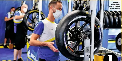  ??  ?? Tyres: if they don’t work, you’re not winning