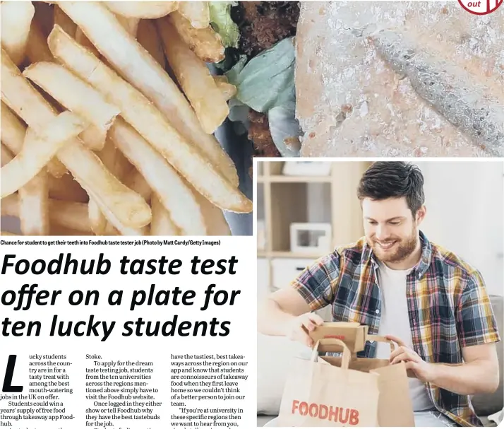  ??  ?? Chance for student to get their teeth into Foodhub taste tester job (Photo by Matt Cardy/Getty Images)