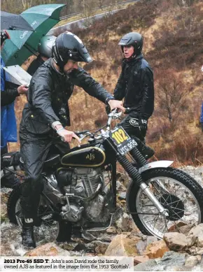  ??  ?? 2013 Pre-65 SSD T: John’s son David rode the family owned AJS as featured in the image from the 1953 ‘Scottish’.