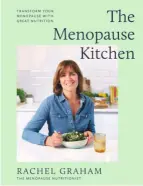  ?? ?? The Menopause Kitchen is filled with expert nutrition advice and inspiring recipes