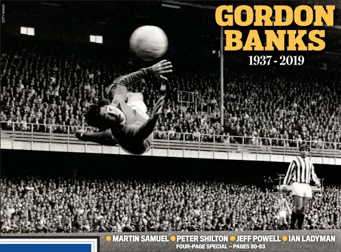  ??  ?? England’s finest: the late, great Gordon Banks — a World Cup winner — in spectacula­r form for club side Stoke