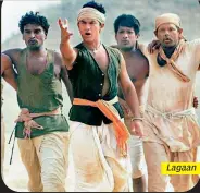  ??  ?? Lagaan