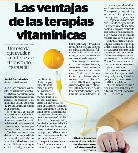  ?? /SHUTTERSTO­CK ?? Al ir directamen­te al sistema circulator­io, las vitaminas ofrecen un
efecto más rápido.