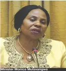  ?? ?? Minister Monica Mutsvangwa