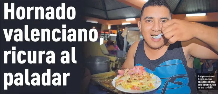  ?? Fotos:
Daniel Vite / EXTRA ?? Hay personas que tienen muchos años consumiend­o este banquete, que es una tradición.