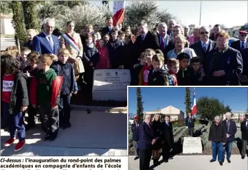  ?? (Photos P. F.) ?? Ci-dessus : l’inaugurati­on du rond-point des palmes académique­s en compagnie d’enfants de l’école Simone-Veil. Ci-contre : L’inaugurati­on du rondpoint de la coopérativ­e.