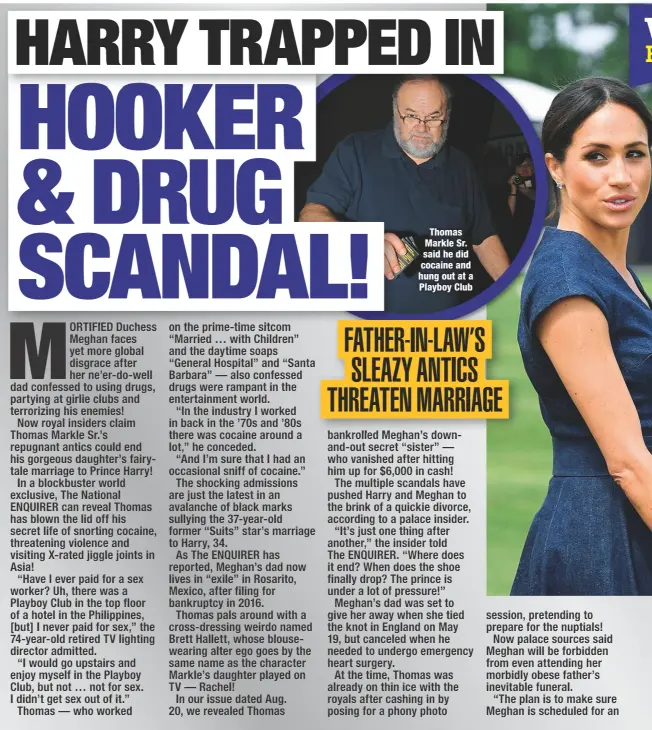  ??  ?? Thomas Markle Sr. said he did cocaine and hung out at a Playboy Club