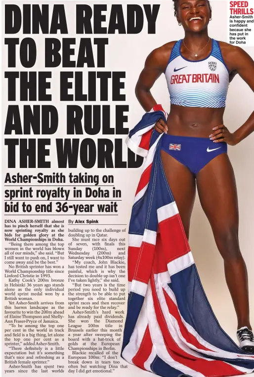  ??  ?? Asher-Smith is happy and confident becaue she has put in the work for Doha