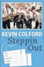  ?? SUBMITTED PHOTO ?? Kevin Colford and Steppin’ Out will appear with soprano Lorna MacDonald at the Alexander Graham Bell Museum in Baddeck on Friday.