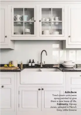  ??  ?? Kitchen Tired cream units were spray painted to give them a new lease of life. Cabinetry, Harvey Jones, sprayed in French Grey, Little Greene