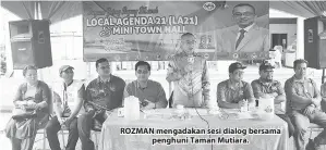  ??  ?? ROZMAN mengadakan sesi dialog bersama penghuni Taman Mutiara.
