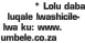  ?? ?? * Lolu daba luqale lwashicile­lwa ku: www. umbele.co.za