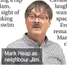 ??  ?? Mark Heap as neighbour Jim