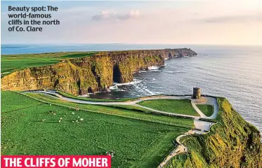  ?? ?? Beauty spot: The world-famous cliffs in the north of Co. Clare THE CLIFFS OF MOHER