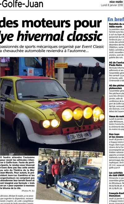  ?? (Photos Ph. D.) ?? Il faudra attendre l’automne pour revoir les véhicules s’élancer à Golfe-Juan. Faute de participan­ts, le rendez-vous hivernal n’aura donc pas lieu cette année au sein du Théâtre de la Mer Jean-Marais. Pour autant, le président Jean-Luc Gambina et les...