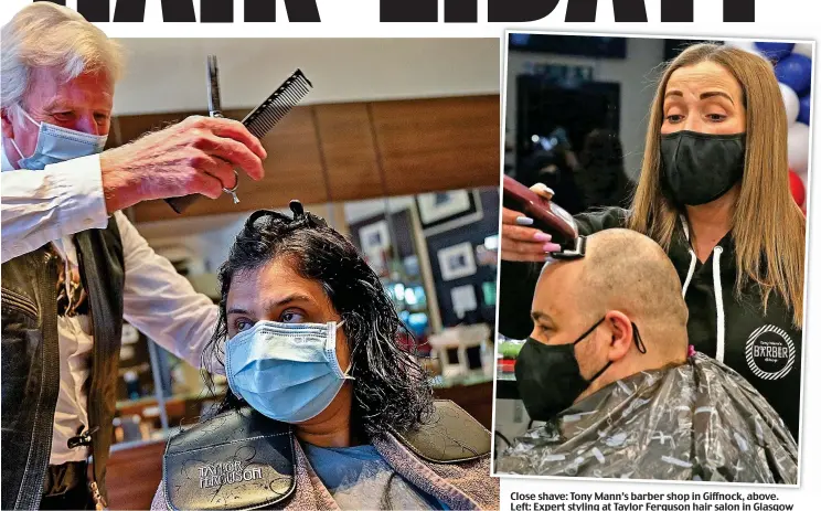  ??  ?? Close shave: Tony Mann’s barber shop in Giffnock, above. Left: Expert styling at Taylor Ferguson hair salon in Glasgow