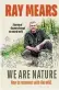  ??  ?? We Are Nature: How to Reconnect With The Wild by Ray Mears is published by Ebury Press, priced £20. Available now