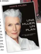  ??  ?? Más que unas memorias
Sobre estas líneas, Maye Musk en compañía de sus tres hijos. De izqda. a dcha.: Tosca, Elon y Kimbal. Hoy sale a la venta ‘Una mujer, un plan’, sus memorias. Donde también da consejos sobre nutrición y belleza.