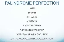  ??  ?? People have been having fun with word palindrome­s for centuries.