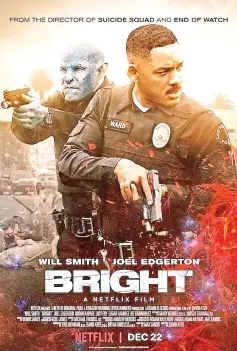  ??  ?? Smith (right) and Edgerton (under prosthetic­s) star in “Bright”. — Courtesy of Netflix