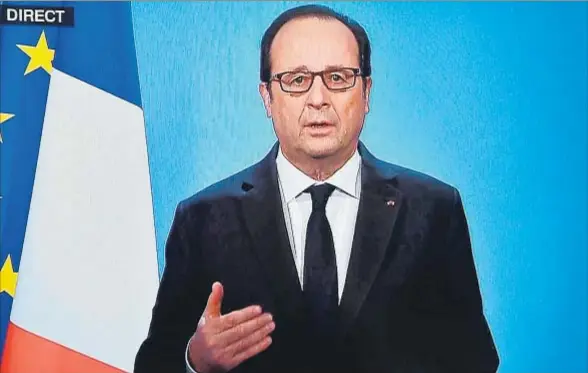  ?? OLIVIER MORIN / AFP ?? El presidente francés, François Hollande, durante su discurso de anoche desde el palacio del Elíseo