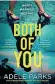  ??  ?? Both Of You by Adele Parks is published by HQ, priced £14.99. Available now