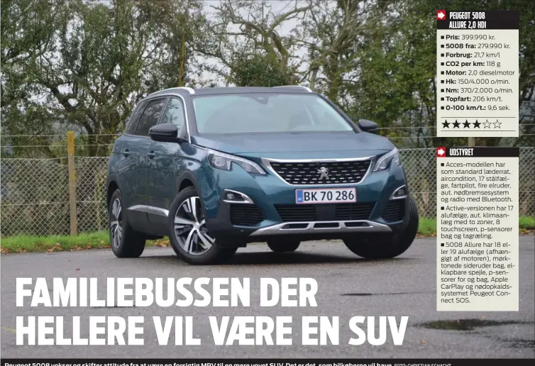  ?? FOTO: CHRISTIAN SCHACHT ?? Peugeot 5008 vokser og skifter attitude fra at vaere en forsigtig MPV til en mere vovet SUV. Det er det, som bilkøberne vil have.