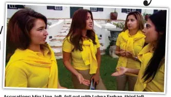  ??  ?? Accusation­s: Miss Lion, left, fell out with Lubna Farhan, third left