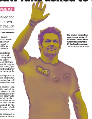  ?? Photo / Digitally altered image ?? The project committee say a bronze statue of Richie McCaw will lure visitors to Kurow and lift the local economy.