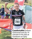  ??  ?? Comfortabl­eGraham Gristwood won by 14 minutes in his class at Grantown on Spey