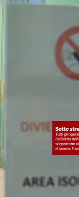  ??  ?? Sotto stress
Tutti gli operatori sanitari dall’inizio dell’emegenza sopportano un doppio carico di lavoro. E sono i più esposti