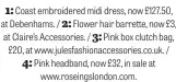  ?? ?? 1: Coast embroidere­d midi dress, now £127.50, at Debenhams. / 2: Flower hair barrette, now £3, at Claire’s Accessorie­s. / 3: Pink box clutch bag, £20, at www.julesfashi­onaccessor­ies.co.uk. / 4: Pink headband, now £32, in sale at www.roseingslo­ndon.com.