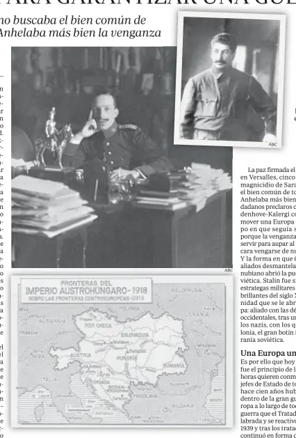  ?? ABC ABC ?? A la izquierda, foto grande, el Rey Alfonso XIII en su despacho, en 1915, enplena guerra mundial. Juntos a estas líneas el dictador comunista y líder de la Unión Soviética, Iósif Stalin