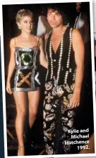  ??  ?? Kylie and Michael Hutchence 1992.