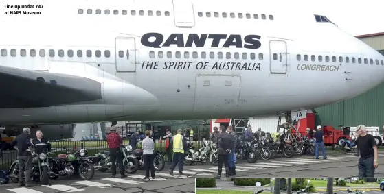  ??  ?? Line up under 747 at HARS Museum.