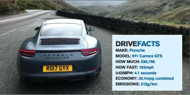  ??  ?? The Porsche 911 GTS, which can rocket from zero to 62mph in 4.1 seconds, made the journey through Snowdonia often feel like a walk in the park