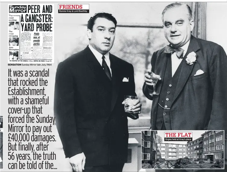  ??  ?? SENSATION
Ronnie Kray & Lord Boothby
Orgies held at Kray’s place