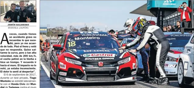  ??  ?? ‘PASILLO’ DE HONOR. Los pilotos del WTCR abrieron paso entre aplausos al Honda de Monteiro en los primeros entrenamie­ntos de Suzuka.