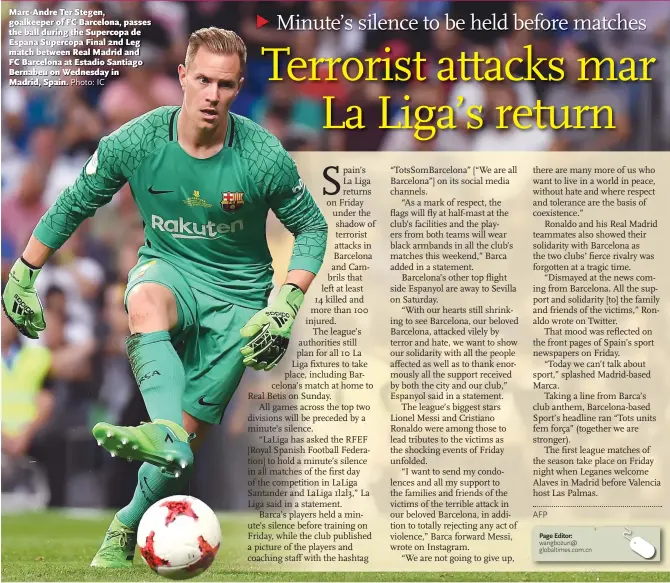  ?? Photo: IC ?? Marc-Andre Ter Stegen, goalkeeper of FC Barcelona, passes the ball during the Supercopa de Espana Supercopa Final 2nd Leg match between Real Madrid and FC Barcelona at Estadio Santiago Bernabeu on Wednesday in Madrid, Spain.