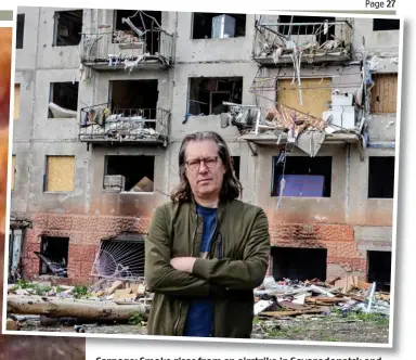  ?? ?? Carnage: Smoke rises from an airstrike in Severodone­tsk and, above, our reporter Ian Birrell in front of destroyed flats