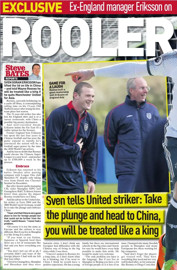  ??  ?? GAME FOR A LAUGH Rooney built a good relationsh­ip with Eriksson on England duty