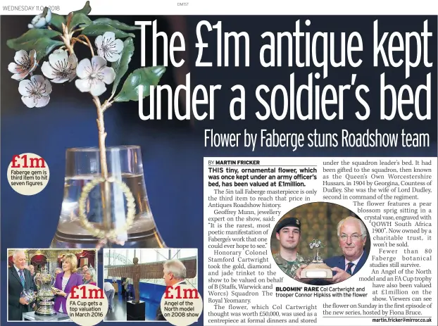  ??  ?? £1m Faberge gem is third item to hit seven figures £1m FA Cup gets a top valuation in March 2016 £1m Angel of the North model on 2008 show